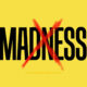 Stop the Madness
