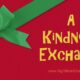 Holiday Gifting: A Kindness Exchange