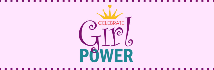 Celebrating Girl Power