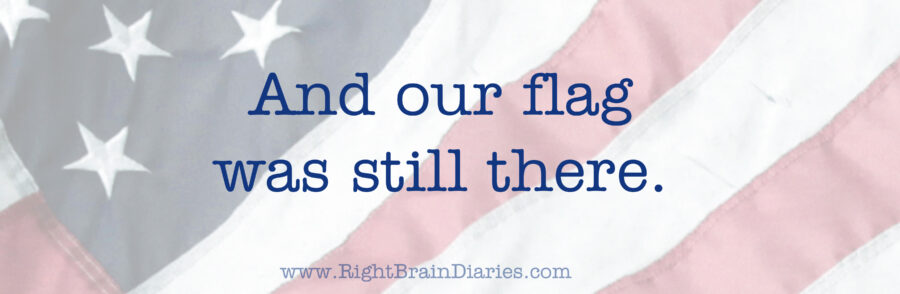 And our flag was still there.