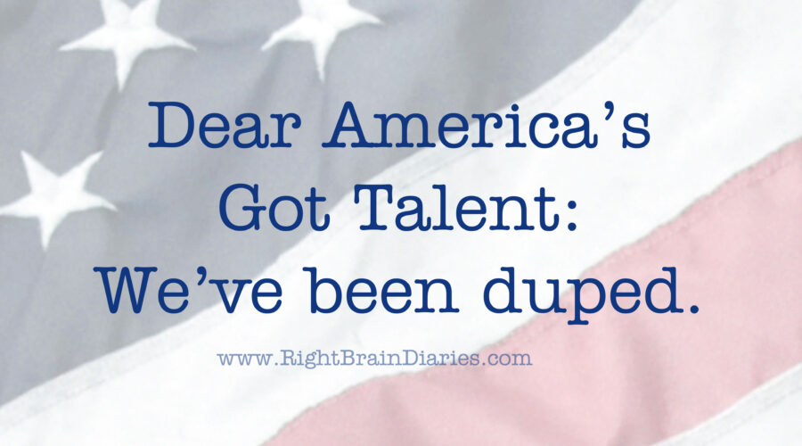 Dear America’s Got Talent: We’ve been duped.