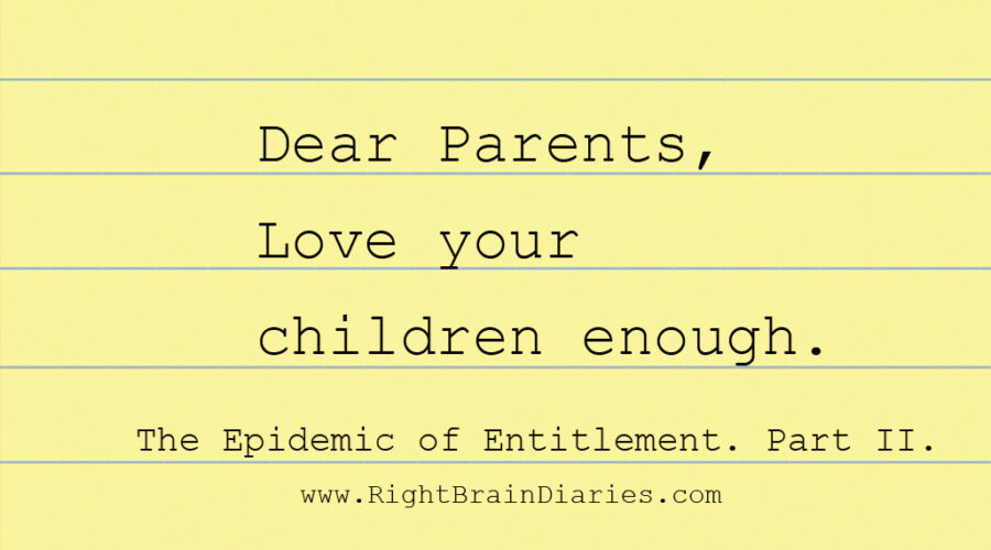 Love your children enough.