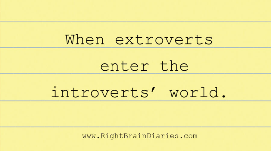Extroverts in introverts world