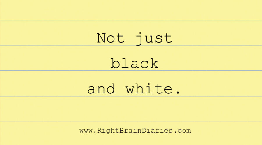 Not Just Black and White